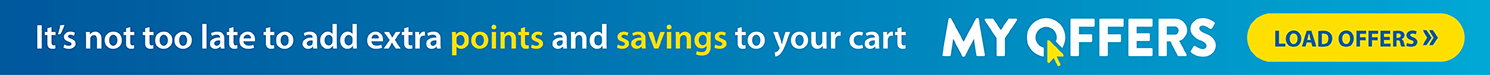 It's not too late to add extra points and savings to your cart with My Offers - load now