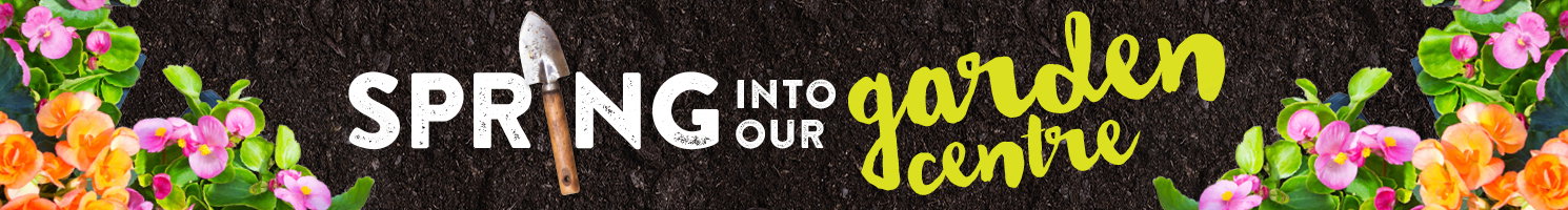 Spring into our garden centre