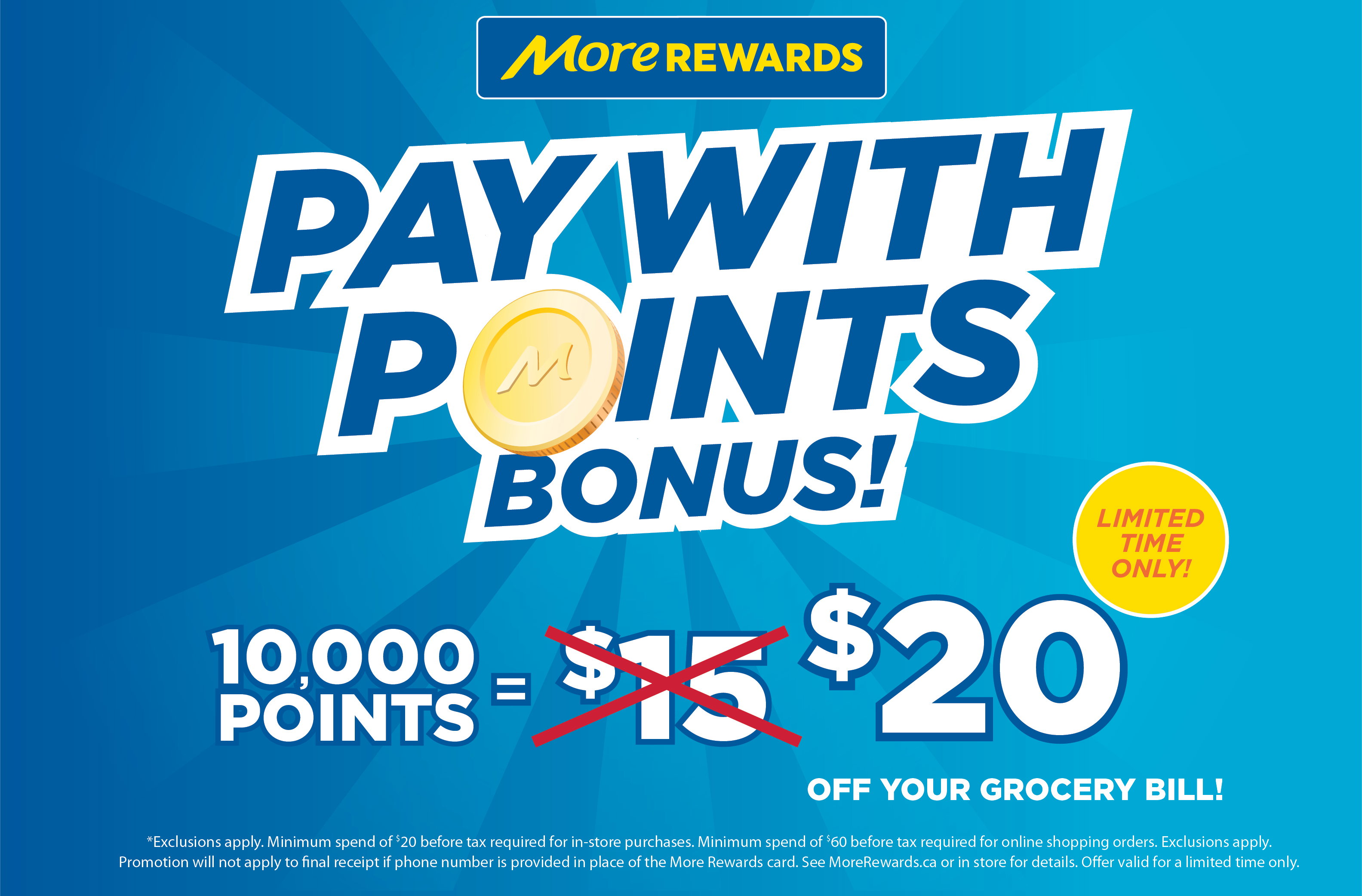 For a limited time save an extra $5 off your bill for every 10,000 points redeemed with Pay With Points