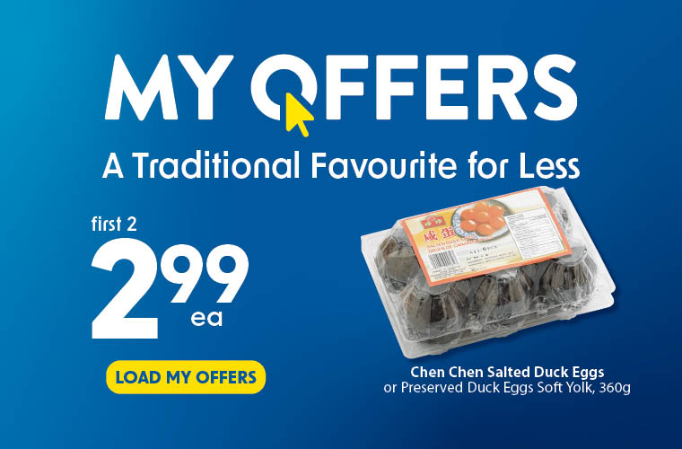 Load your My Offers and get salted duck eggs for $2.99 each.
