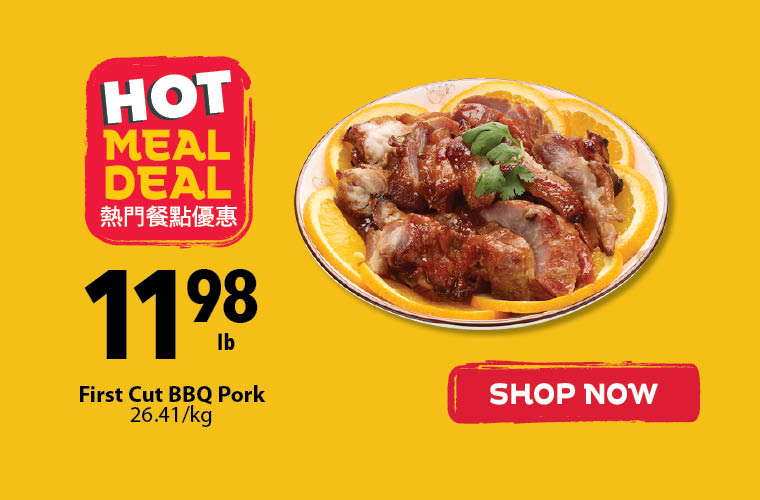 Hot Meal Deals at PriceSmart Foods featuring fresh ready-made Asian hot meals. This week's hot meal deal includes BBQ pork for $11.98 per pound.