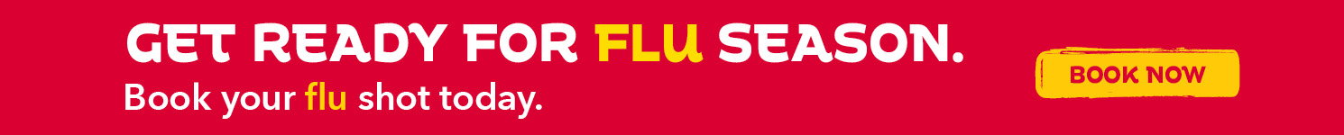 Get ready for flu season and book your flu shot today.