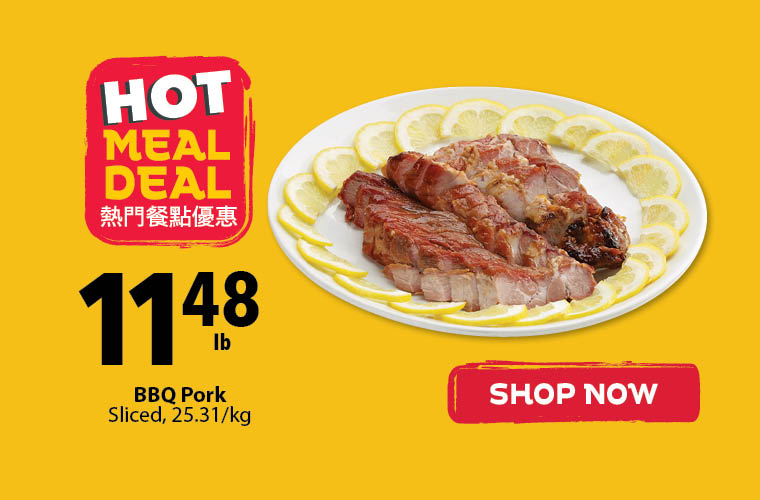 Hot Meal Deals at PriceSmart Foods featuring BBQ Pork for $11.48 per pound.