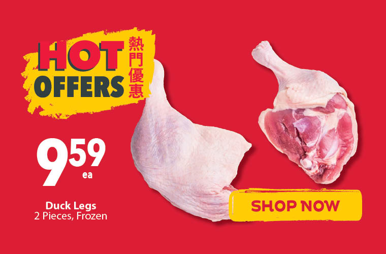 This week's Hot Offer includes frozen duck legs for $9.59 each.