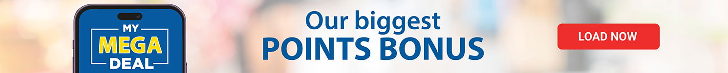 Load My Mega Deal in My Offers. Earn points faster when you load your digital coupons
